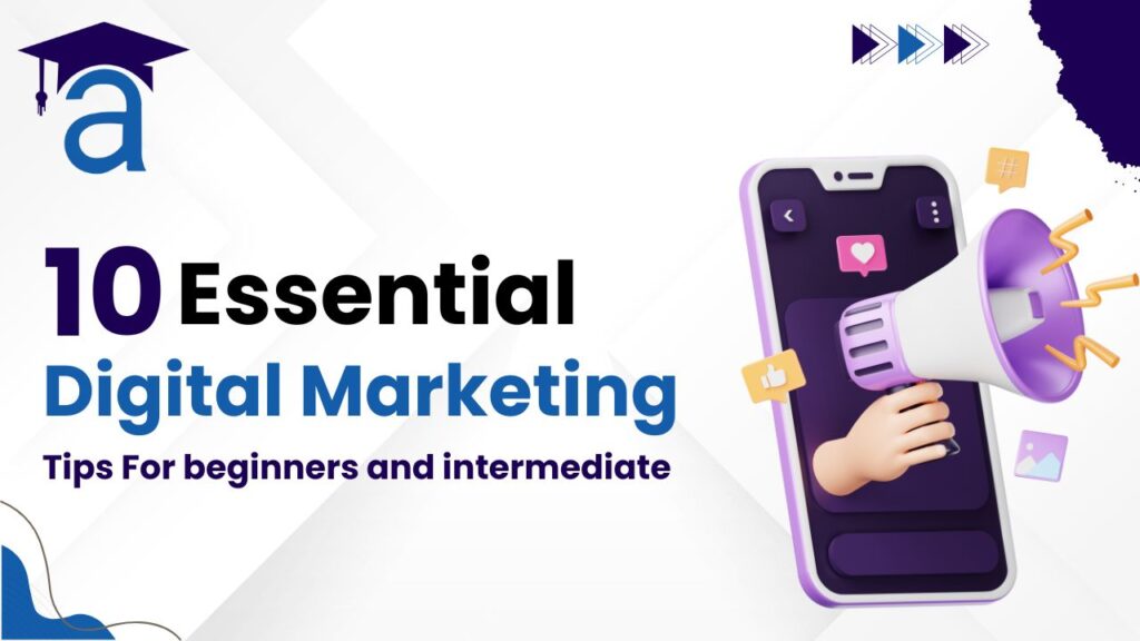 10_Essential_Digital_Marketing_Tips_For_beginners_and_intermediate