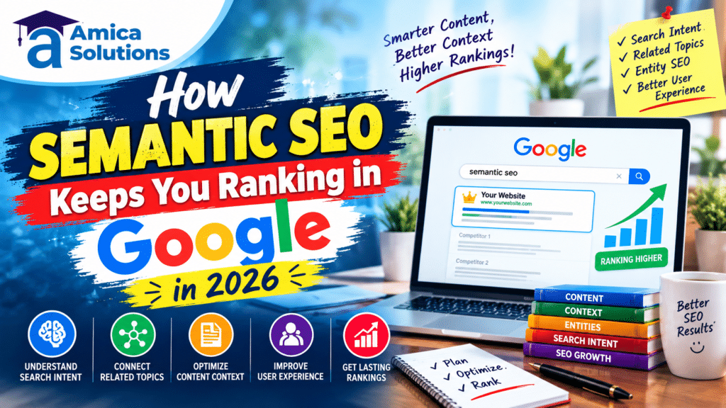 How Semantic SEO Keeps You Ranking in Google in 2026